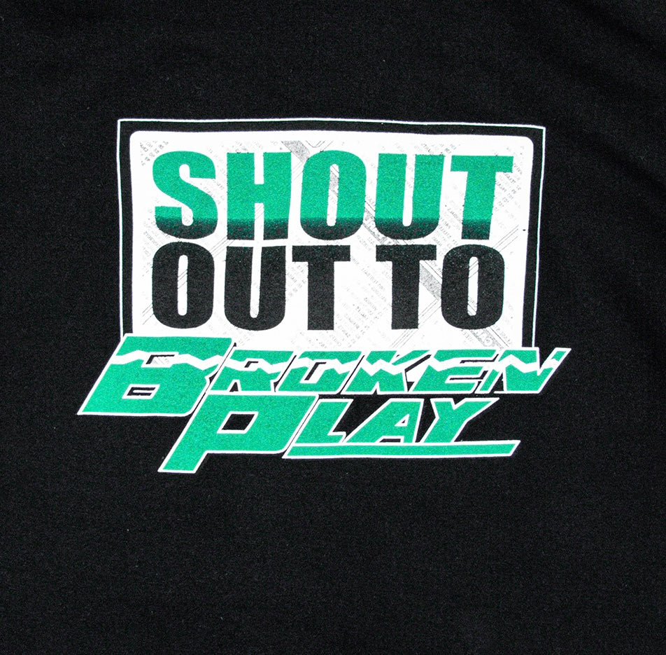Broken Play Shout Out Tee- Black